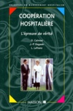 Laura Lefranc et Gilles Calmes - Coopération hospitalière - L'épreuve de vérité.
