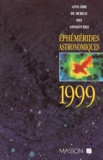 Bureau des longitudes - EPHEMERIDES ASTRONOMIQUES 1999.