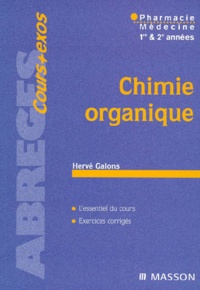 Hervé Galons - Chimie Organique 1ere & 2eme Annee Pharmacie Et Medecine.