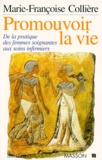 Marie-Françoise Collière - Promouvoir la vie.