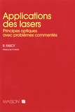 René Farcy - Applications Des Lasers. Principes Optiques Avec Problemes Commentes.