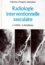 Francis Joffre et Hervé Rousseau - Radiologie interventionnelle vasculaire.