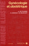 Michel Delecour et Roger Henrion - Gynecologie Et Obstetrique. 6eme Edition.