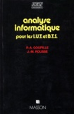 Jean-Marc Rousse et Pierre-Alain Goupille - Analyse Informatique Pour Les Iut Et Bts.