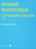 Denise Flouzat - Analyse Economique. Comptabilite Nationale, Le Systeme Elargi (Secn), 5eme Edition.