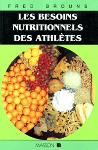 Fred Brouns - Les besoins nutritionnels des athlètes.