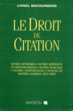 Lionel Bochurberg - Le Droit De Citation. Propriete Litteraire Et Artistique, Droits Voisins Et Droit Des Marques, Etude De Droit Compare.