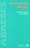 Estelle Escudier et Férechté Encha-Razavi - Embryologie clinique.