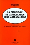 P Borderie et L Simon - Pathologie de l'articulation sous-astragalienne.