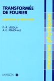 Alan Marshall et Francis Verdun - Transformee De Fourier. Application En Rmn Et Irm.