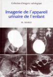 Philippe Devred - Imagerie de l'appareil urinaire de l'enfant.