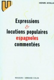 Henri Ayala - Expressions et locutions populaires espagnoles commentées.