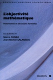 Marco Panza et Jean-Michel Salanskis - L'Objectivite Mathematique. Platonismes Et Structures Formelles.