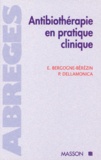 Eugénie Bergogne-Bérézin et P Dellamonica - Antibiothérapie en pratique clinique.