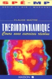 Claude Maître - Thermodynamique. Cours Avec Exercices Resolus.