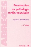 Gilbert Pochmalicki et François Jan - Reanimation En Pathologie Cardio-Vasculaire. 2eme Edition.