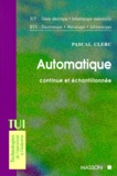 Pascal Clerc - Automatique. Continue Et Echantillonnee.