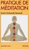 Swami-Sivananda Sarasvati - La Pratique de la méditation.