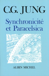 Carl-Gustav Jung - Synchronicité et Paracelsica.