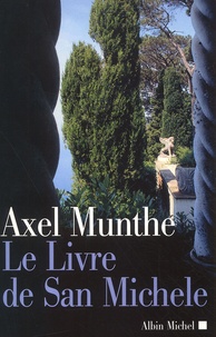 Axel Munthe - Le Livre De San Michele.