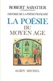 Robert Sabatier et Christian Robert - La Poesie Du Moyen Age.