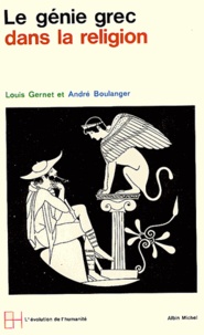 Louis Gernet - Le génie grec dans la religion.