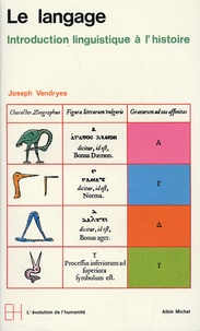 Joseph Vendryès - Le langage - Introduction linguistique à l'histoire.