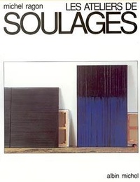 Michel Ragon et Christine Michel - Les Ateliers de Soulages.