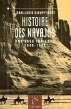 Jean-Louis Rieupeyrout - Histoire des Navajos - Une saga indienne, 1540-1990.