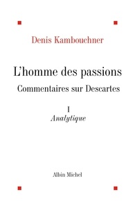 Denis Kambouchner - L'Homme Des Passions -T1-.