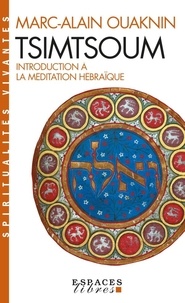 Marc-Alain Ouaknin - Tsimtsoum. Introduction A La Meditation Hebraique.