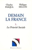 Philippe Séguin et Charles Pasqua - Demain la France - La priorité sociale.