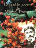 Diane de Margerie - Le jardin secret de Marcel Proust.