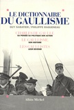 Guy Sabatier et Philippe Ragueneau - Le dictionnaire du gaullisme.