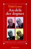  Dalaï-Lama - Au-delà des dogmes.