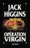 Jack Higgins - Opération Virgin.