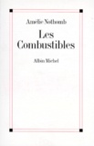 Amélie Nothomb - Les combustibles.