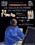 Régine Pernoud - Un tailleur de pierre du Moyen âge....