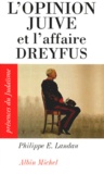 Philippe Landau - L'opinion juive et l'affaire Dreyfus.