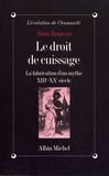 Alain Boureau - Le droit de cuissage - La fabrication d'un mythe (XIIIe-XXe siècle).
