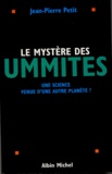 Jean-Pierre Petit - Le mystère des ummites - Une science venue d'une autre planète ?.