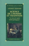 Gilbert Durand - SCIENCE DE L'HOMME ET TRADITION. - "Le nouvel esprit anthropologique".
