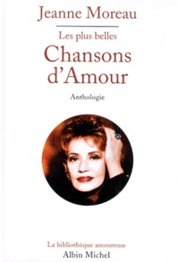 Jeanne Moreau - Les Plus Belles Chansons D'Amour. Anthologie.