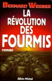 Bernard Werber - Cycle des Fourmis Tome 3 : La Révolution des Fourmis.