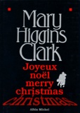 Mary Higgins Clark - Joyeux Noël Merry Christmas.