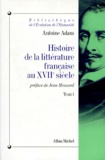 Antoine Adam - Histoire de la littérature française au XVIIe siècle - Tome 1, L'époque d'Henri IV et de Louis XIII.