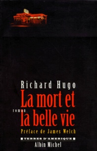 Hugo Richard - La mort et la belle vie.