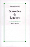 Doris Lessing - Nouvelles de Londres.
