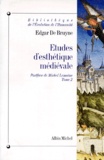 Edgar de Bruyne - Etudes D'Esthetique Medievale Suivi De L'Esthetique Du Moyen Age. Volume 2.