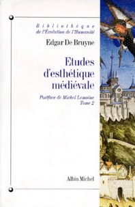 Edgar de Bruyne - Etudes D'Esthetique Medievale Suivi De L'Esthetique Du Moyen Age. Volume 2.